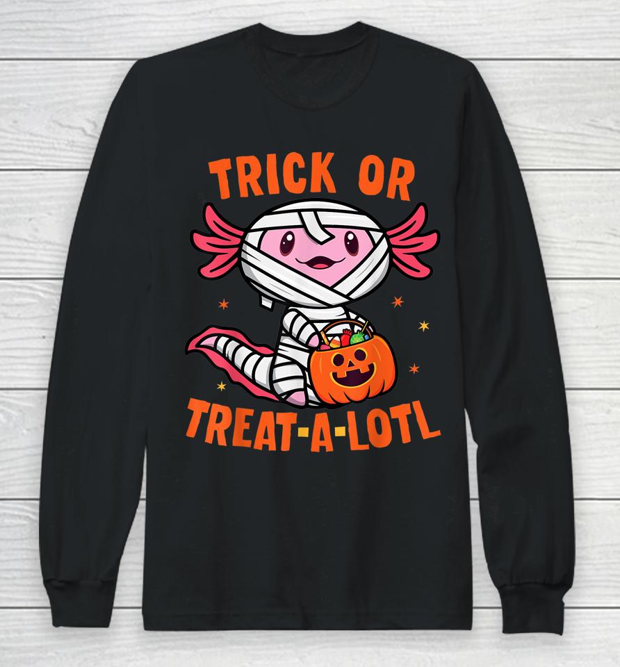 Trick Or Treat A Lotl Axolotl Halloween Long Sleeve T-Shirt