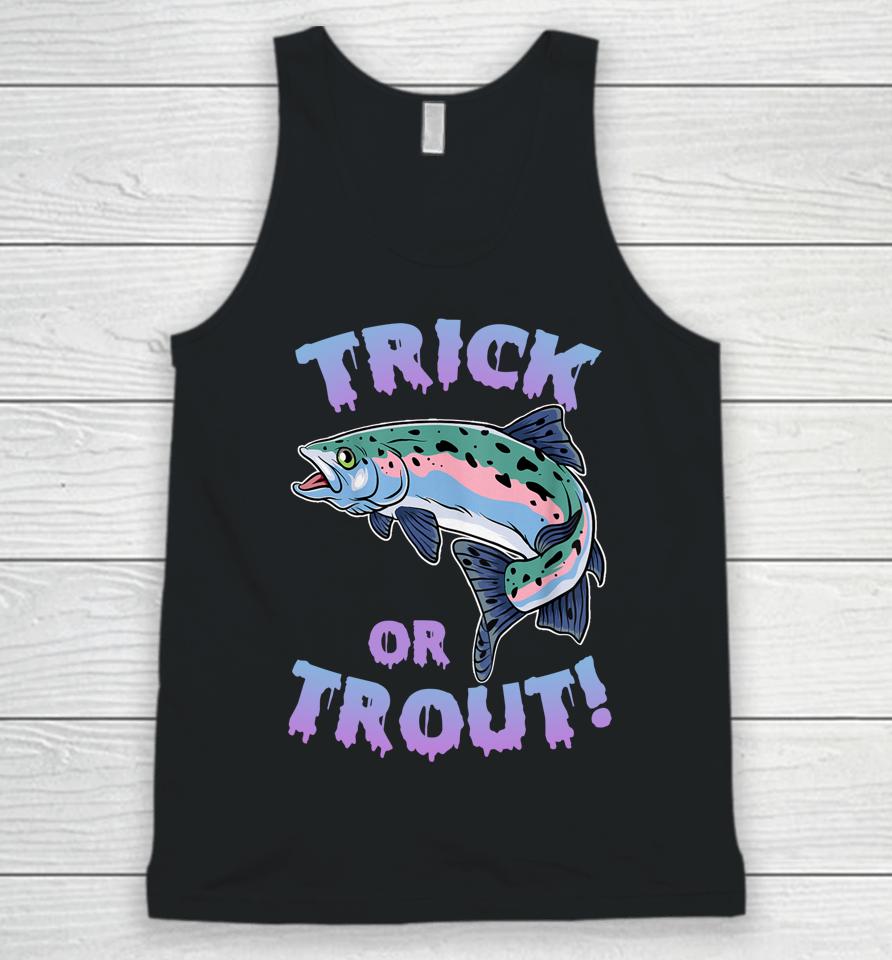 Trick Or Trout Fishing Lovers Unisex Tank Top