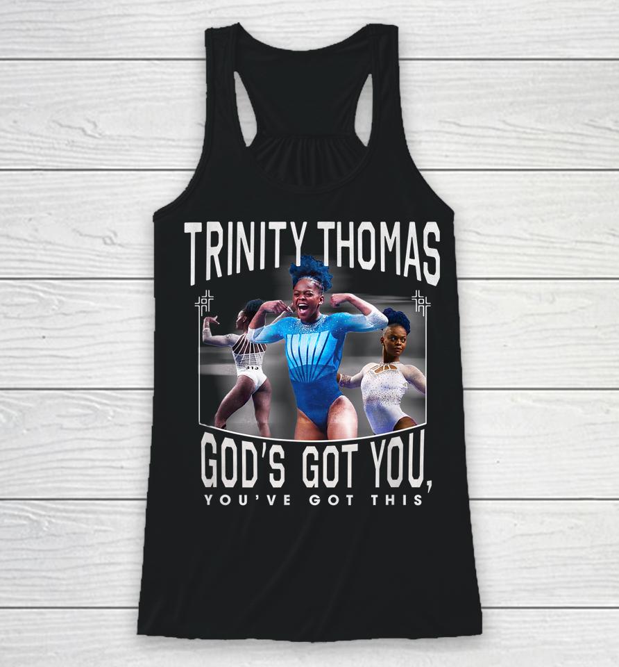 Trinity Thomas God's Got You You've Got This Racerback Tank