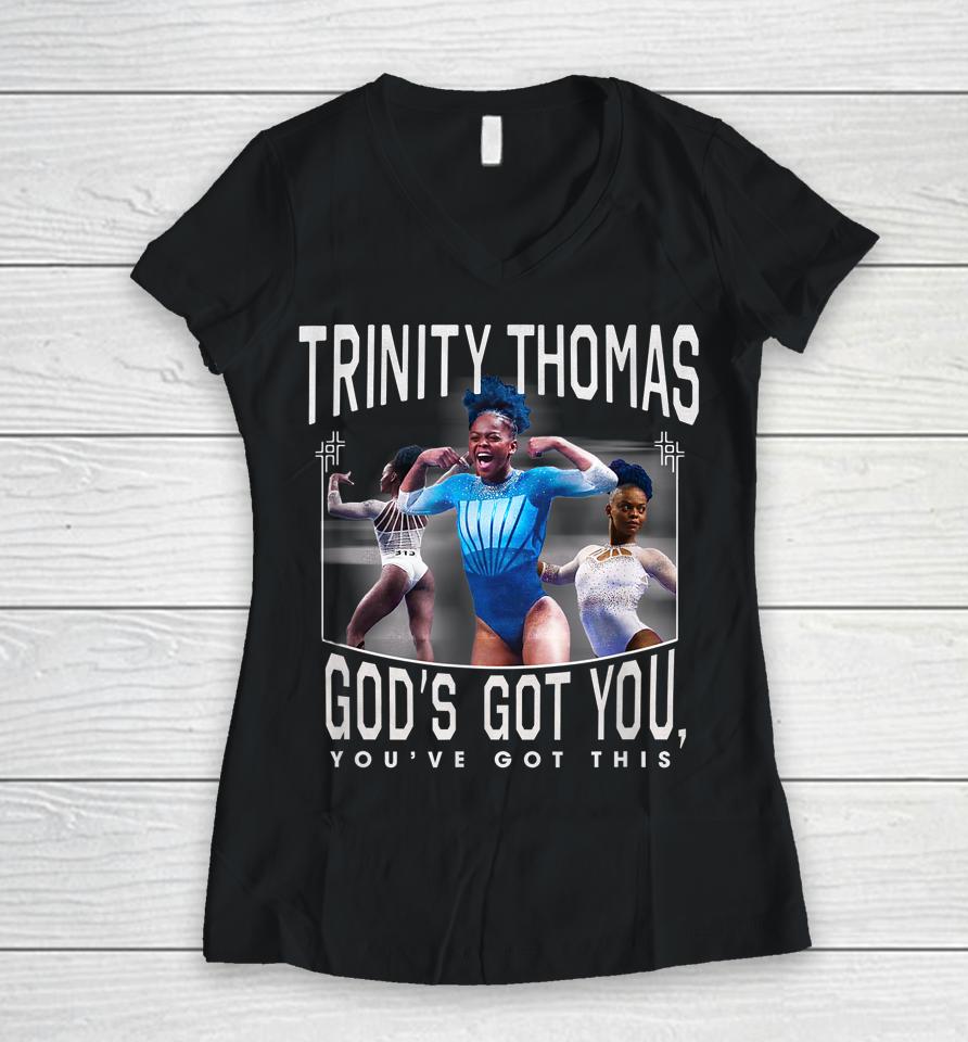 Trinity Thomas God's Got You You've Got This Women V-Neck T-Shirt