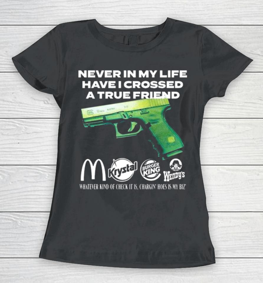 Triple Six Mafia Slap Punk Bitch Never In My Life Have I Crossed A True Friend Women T-Shirt