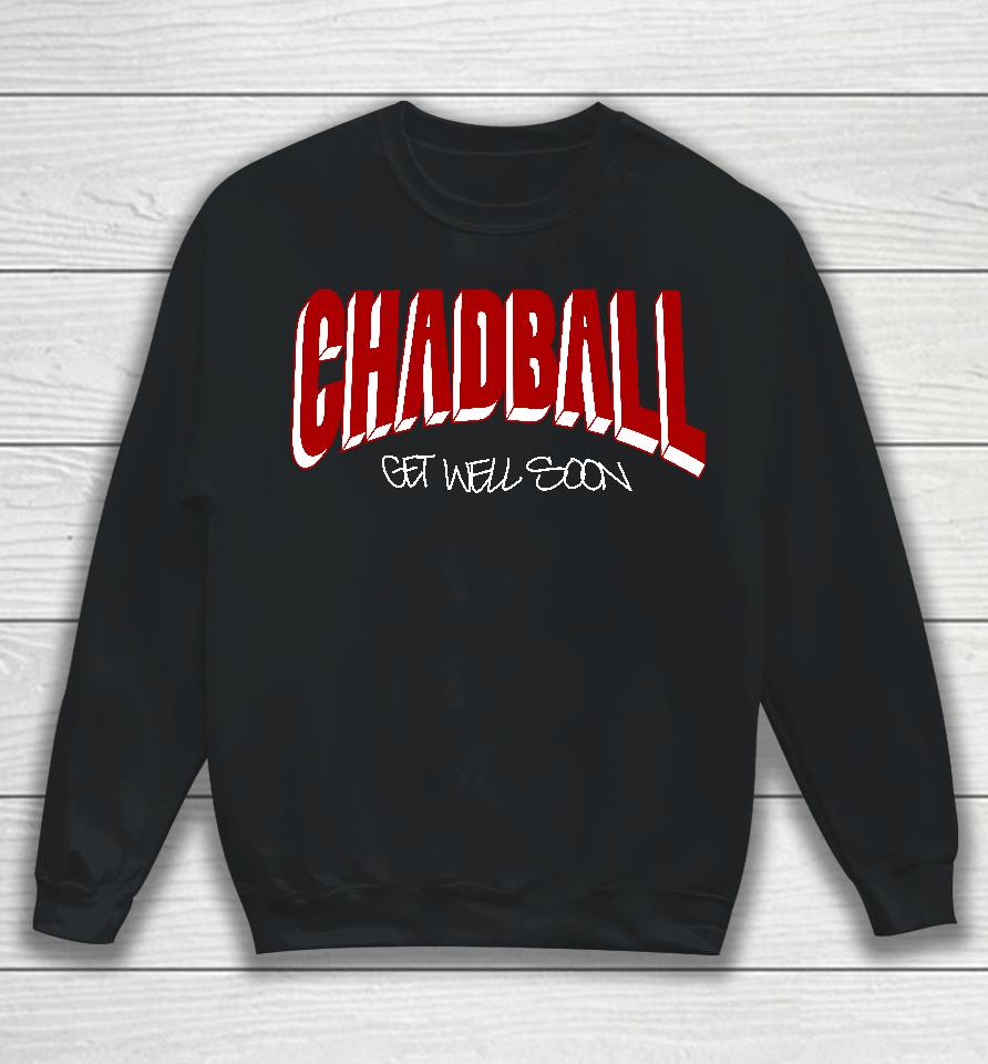 Triplebrecords Merch Chadball Get Well Soon Sweatshirt