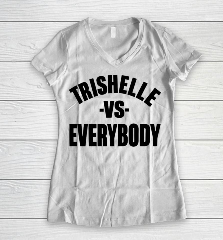Trishelle Vs Everybody Women V-Neck T-Shirt