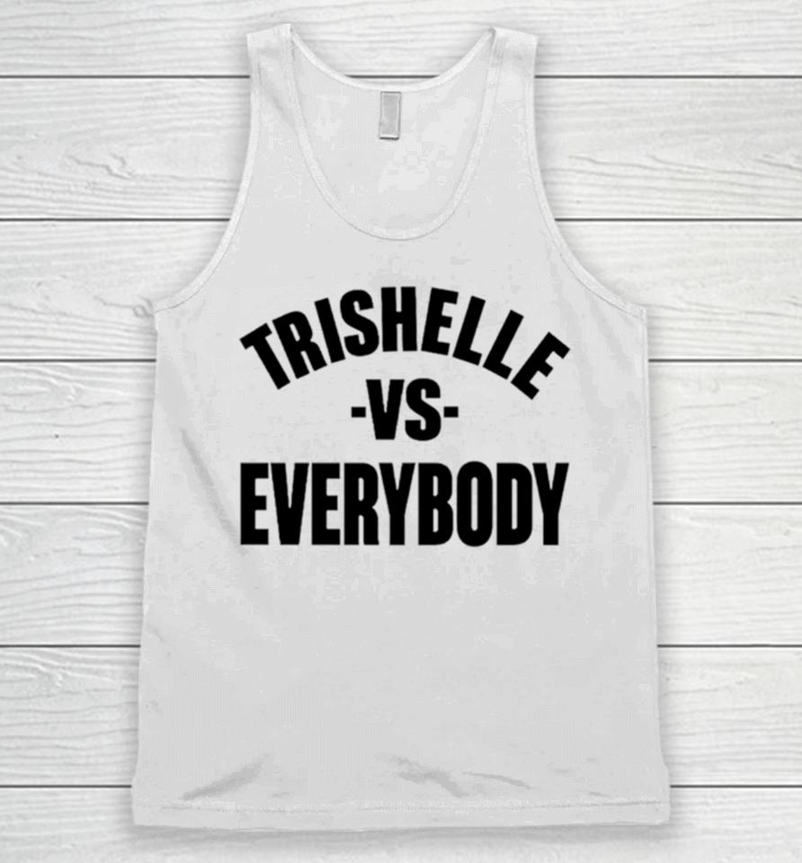 Trishelle Vs Everybody Unisex Tank Top