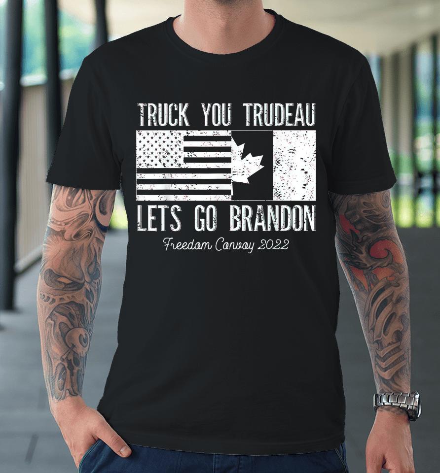Truck You Trudeau Usa Canada Flag Truckers Vintage Premium T-Shirt