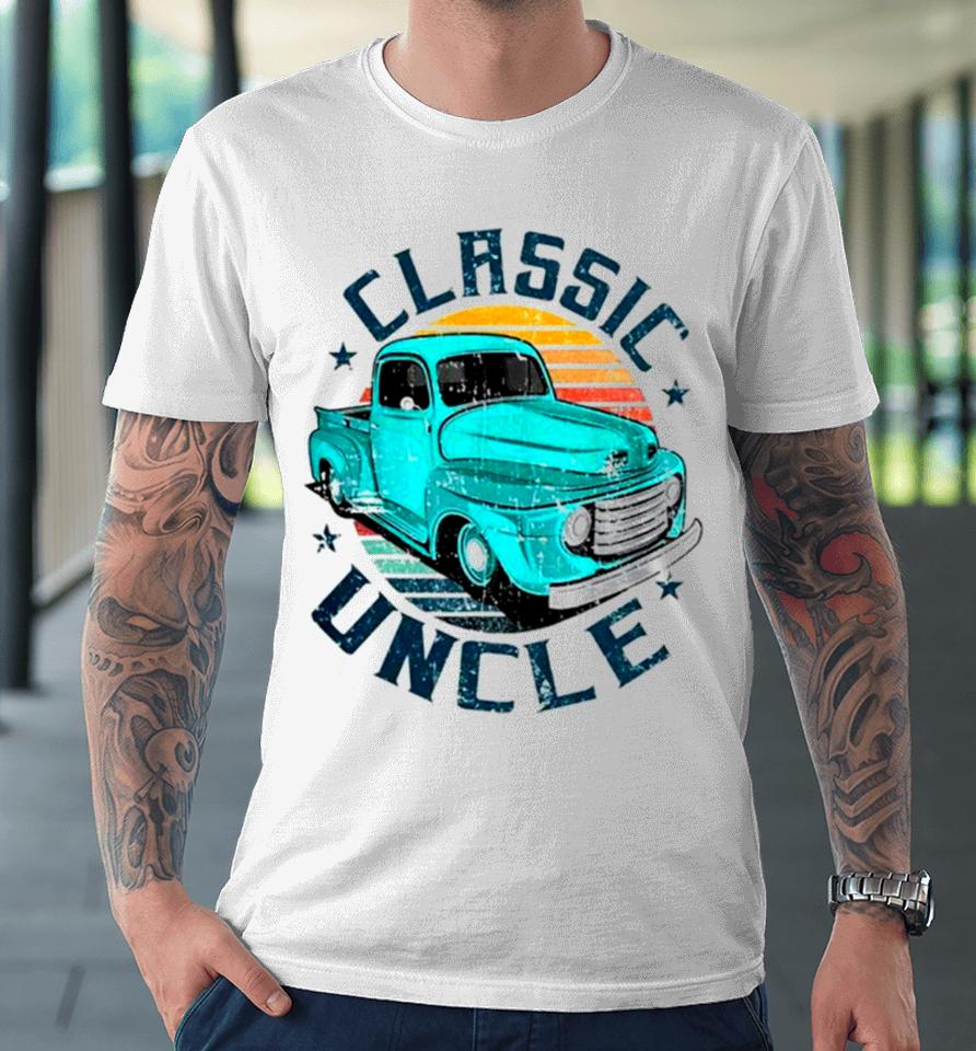 Trucker Classic Uncle Fathers Day Mens Vintage Premium T-Shirt