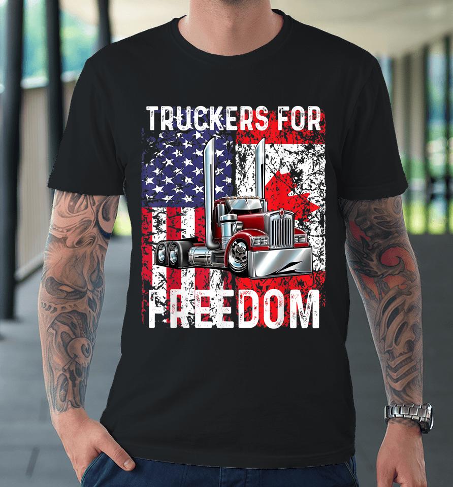 Trucker For Freedom Convoy 2022 American Canadian Flag Premium T-Shirt
