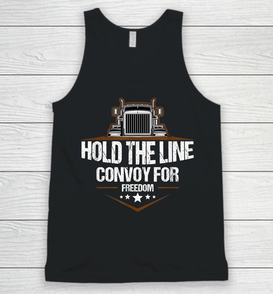 Trucker Hold The Line Convoy For Freedom Trucking Protest Unisex Tank Top
