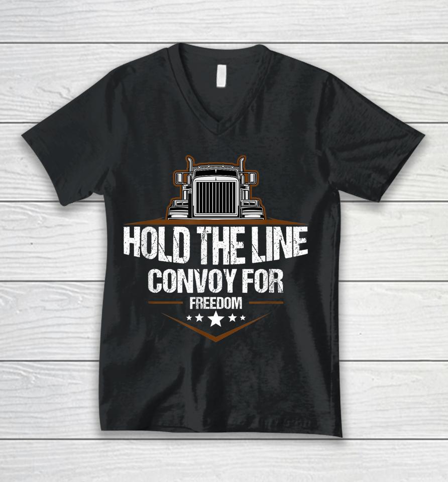 Trucker Hold The Line Convoy For Freedom Trucking Protest Unisex V-Neck T-Shirt