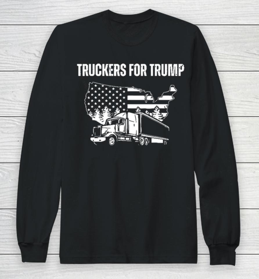 Truckers For Trump 2024 Vote Funny Trump 2024 Gift Long Sleeve T-Shirt
