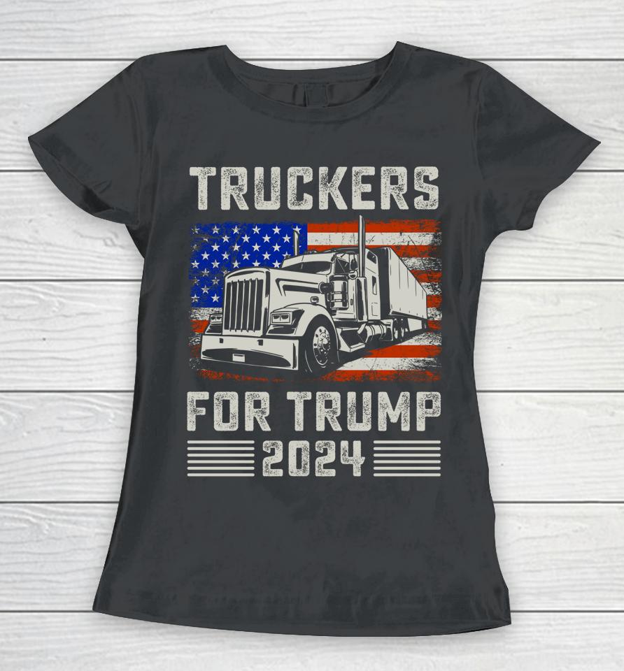 Truckers For Trump American Flag Shirt Trump 2024 Vintage Women T-Shirt