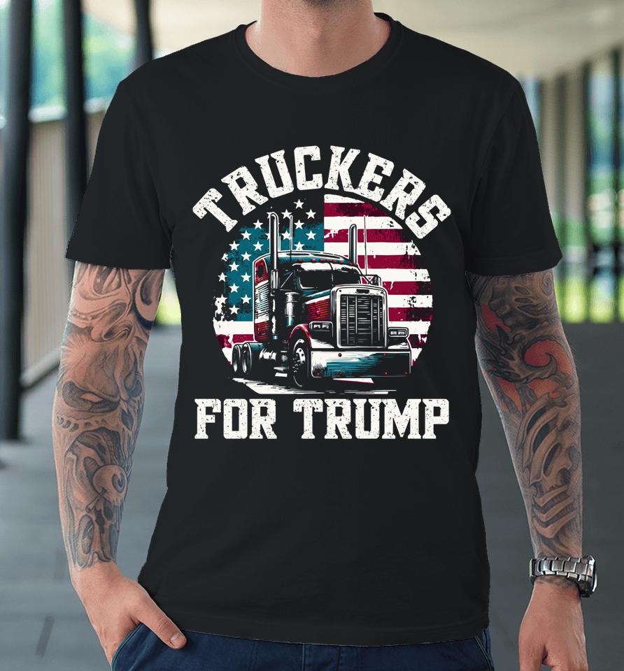 Truckers For Trump American Flag Truck Premium T-Shirt