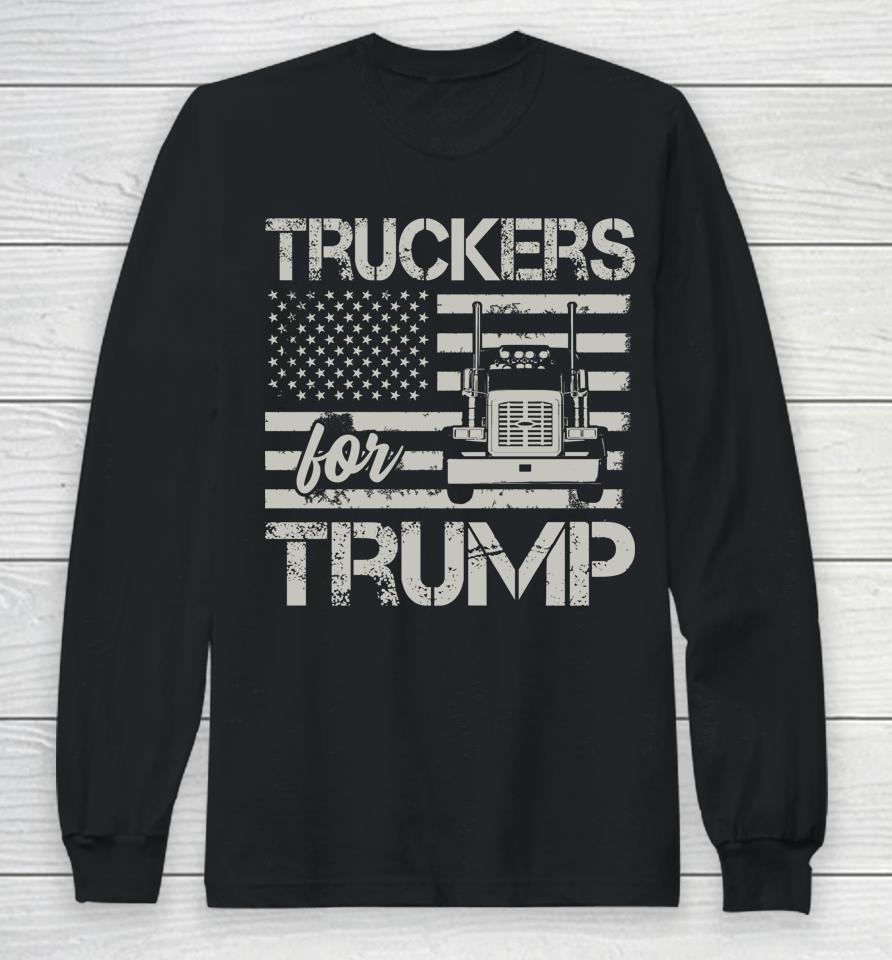Truckers For Trump Long Sleeve T-Shirt