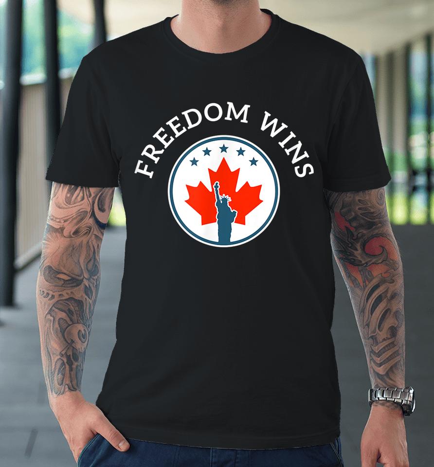 Truckers Freedom Convoy Freedom Wins Graphic Premium T-Shirt