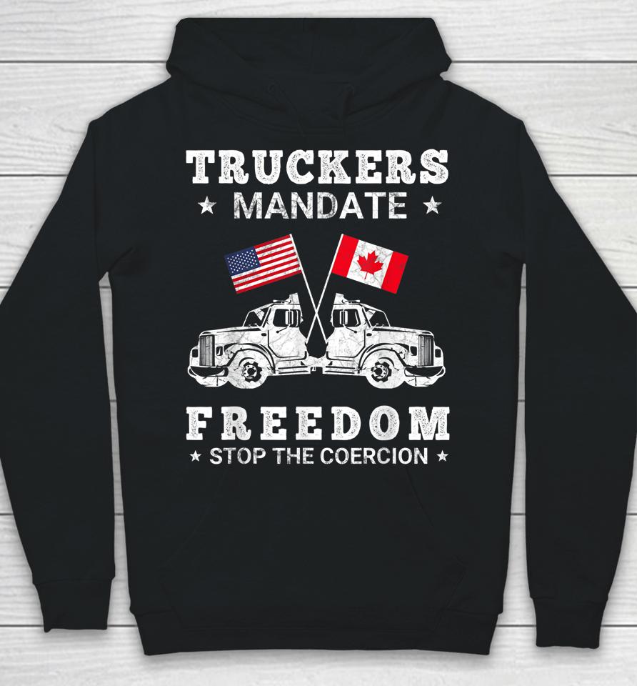 Truckers Mandate Freedom Stop The Coercion Usa Canada Flags Hoodie