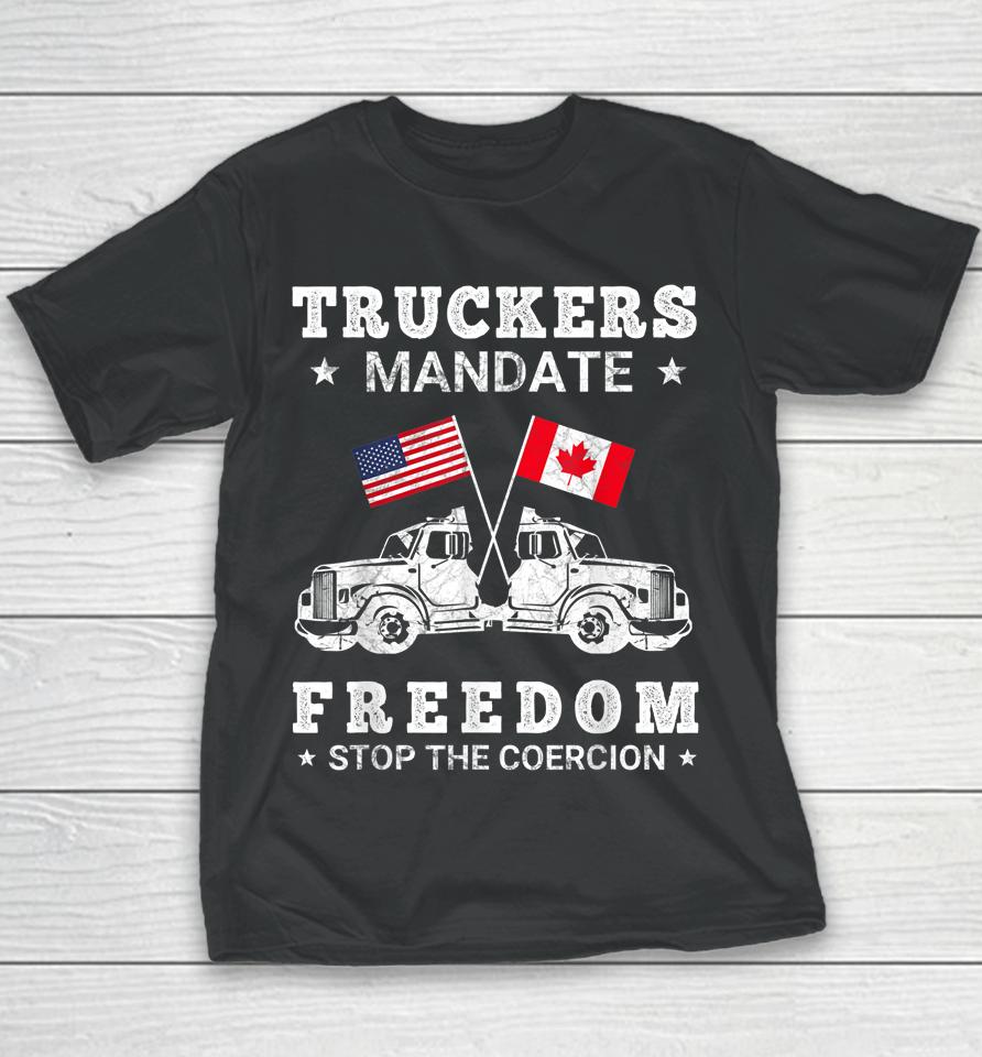 Truckers Mandate Freedom Stop The Coercion Usa Canada Flags Youth T-Shirt
