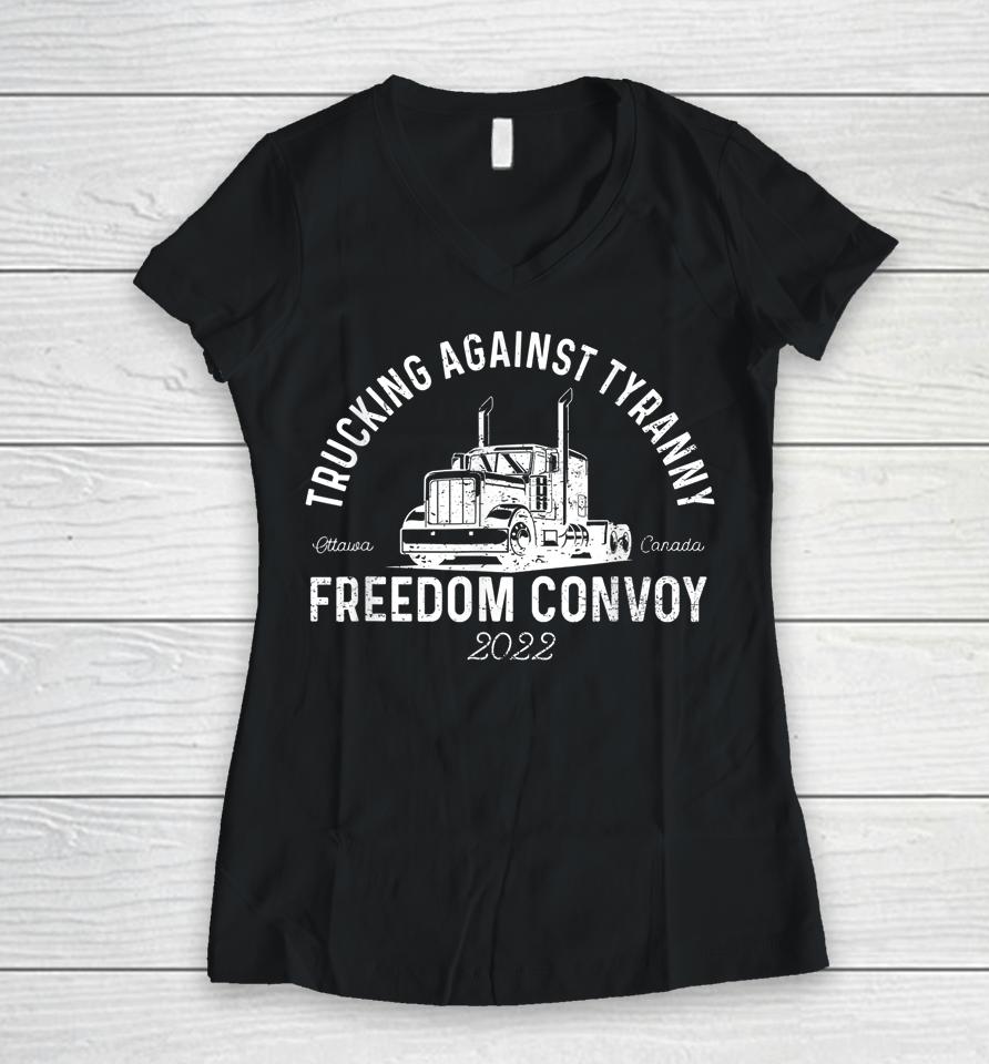 Trucking Against Tyranny Freedom Convoy 2022 Trucker Driver Women V-Neck T-Shirt
