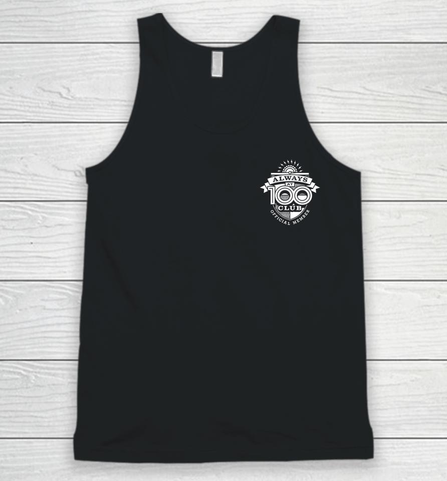 True Crime Obsessed Merch Always At 100 Club Unisex Tank Top