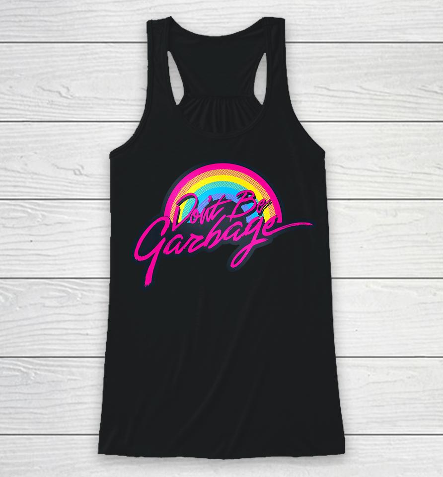 True Crime Obsessed Merch Don't Be Garbage Racerback Tank