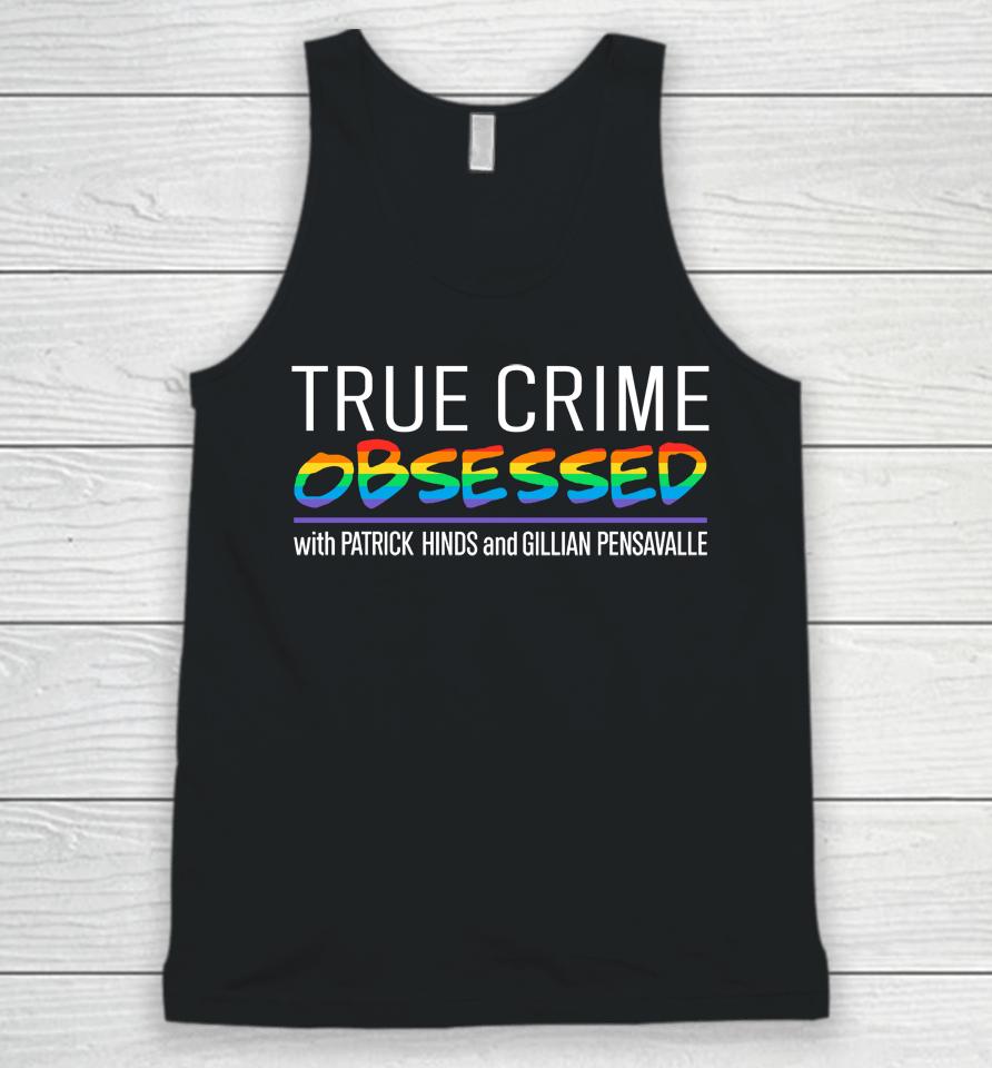 True Crime Obsessed With Patrick Hinds And Gillian Pensavalle Unisex Tank Top