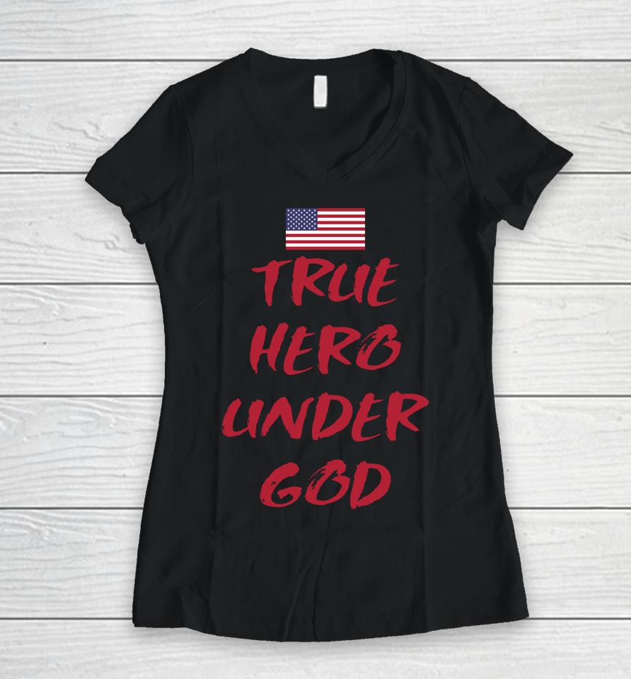 True Hero Under God Women V-Neck T-Shirt