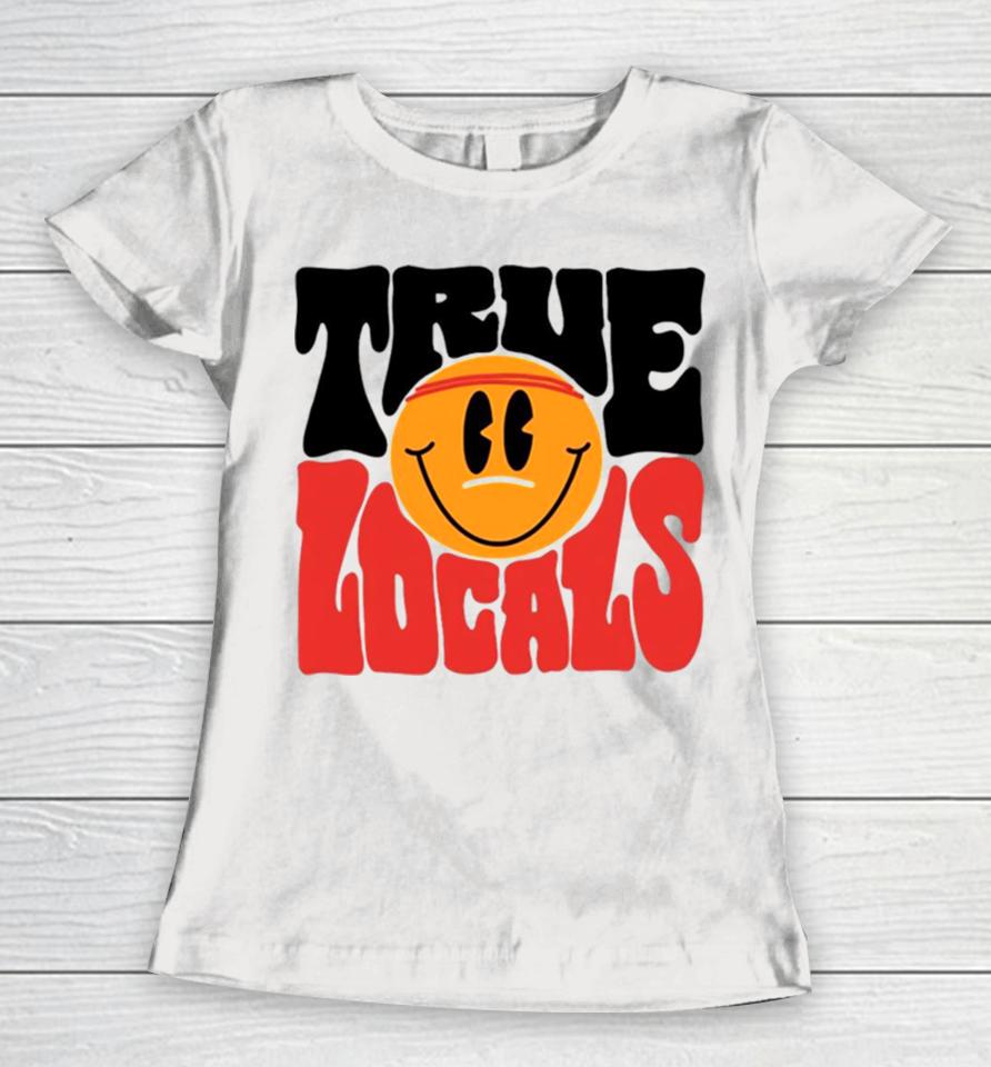 True Locals Women T-Shirt