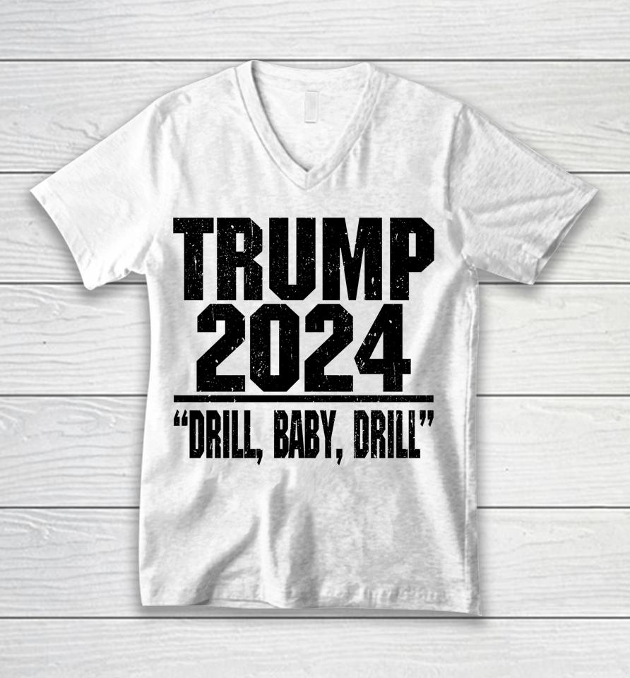 Trump 2024 Drill Baby Drill Unisex V-Neck T-Shirt
