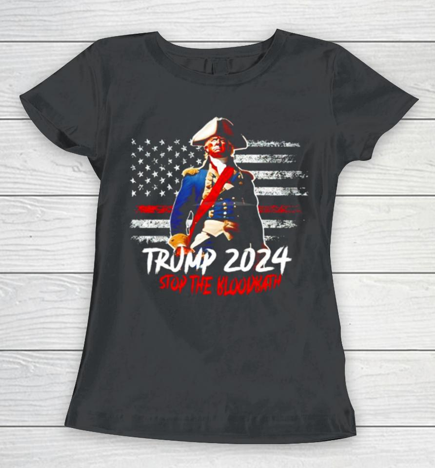 Trump 2024 Stop The Bloodbath Women T-Shirt
