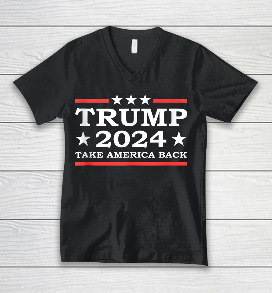 Trump 2024 Take America Back Us President Election Political Unisex V-Neck T-Shirt