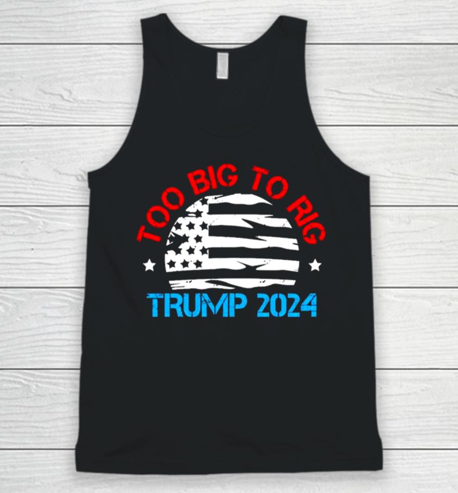Trump 2024 Too Big To Rig Vintage Unisex Tank Top