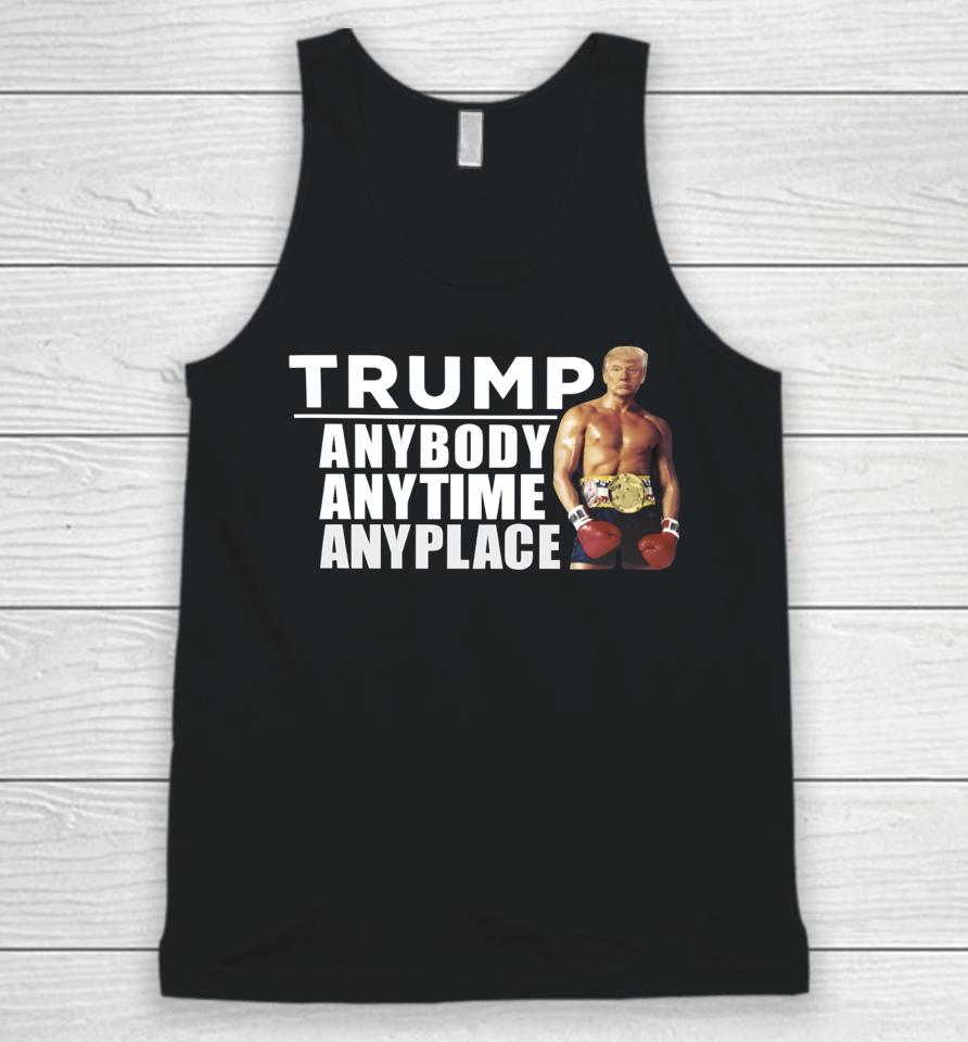 Trump Anybody Anytime Anyplace Unisex Tank Top