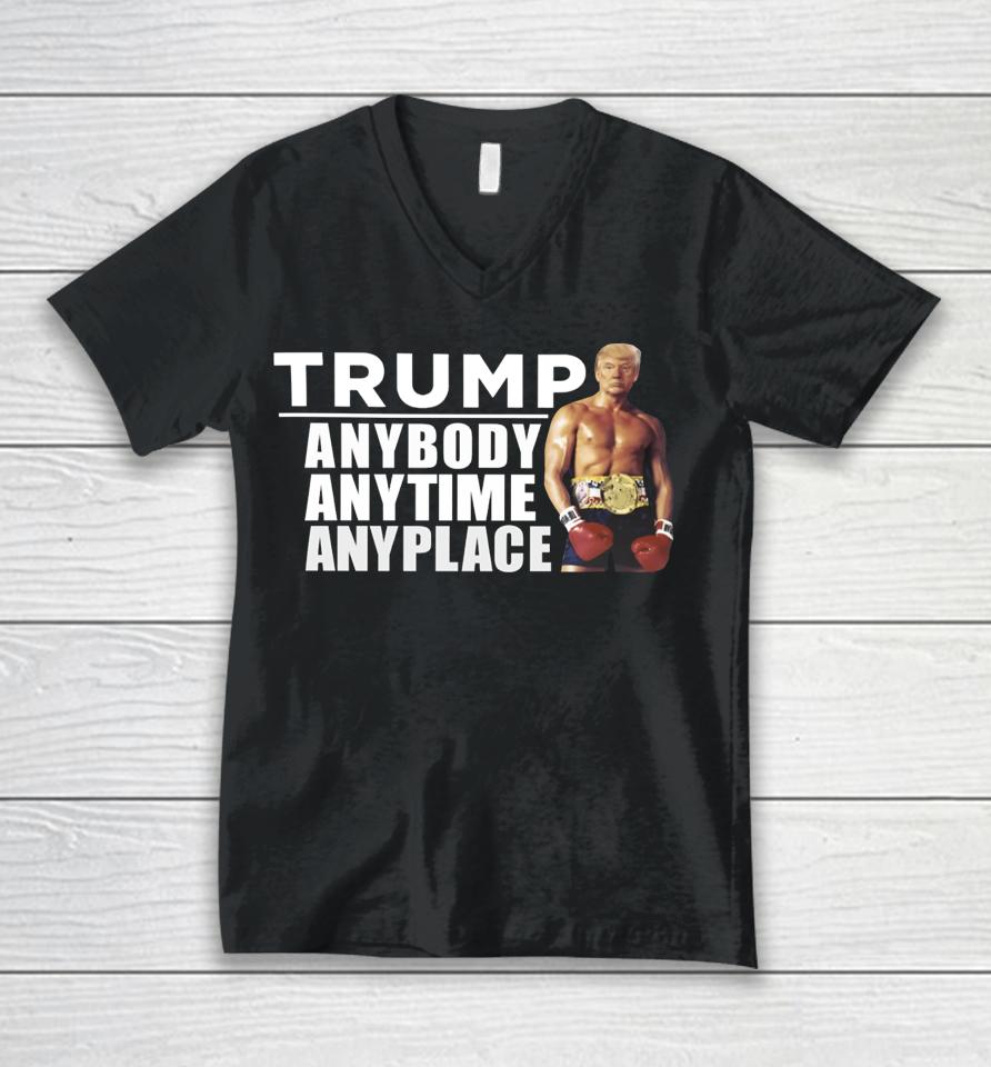 Trump Anybody Anytime Anyplace Unisex V-Neck T-Shirt