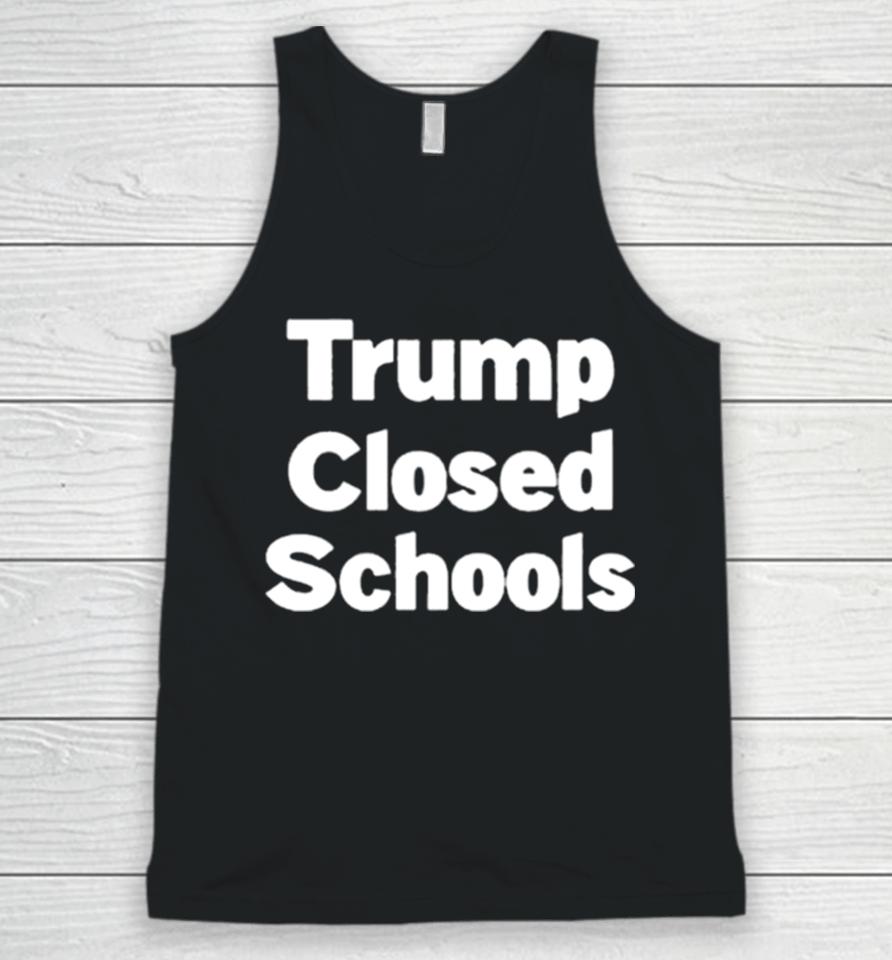 Trump Closed Schools Unisex Tank Top