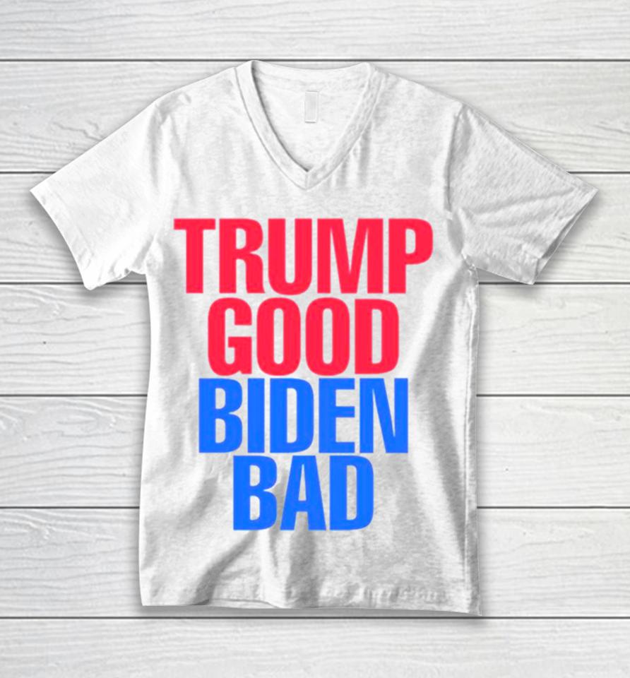 Trump Good Biden Bad Fjb Unisex V-Neck T-Shirt