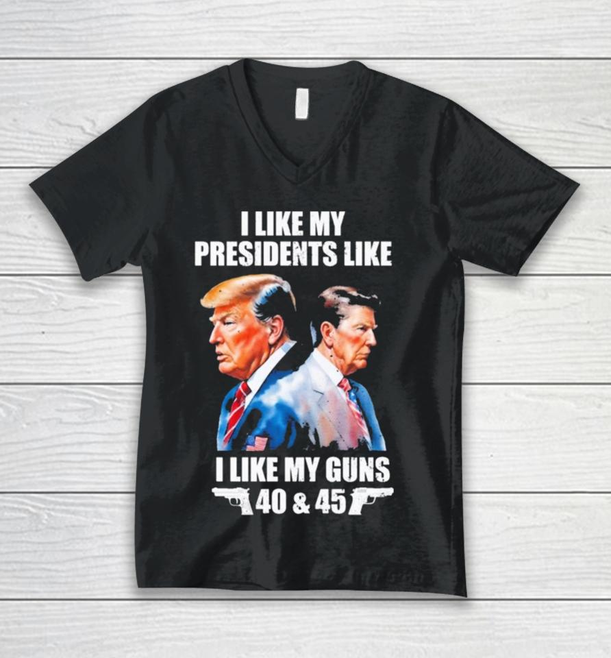 Trump I Like My Presidents Like I Like My Guns Unisex V-Neck T-Shirt