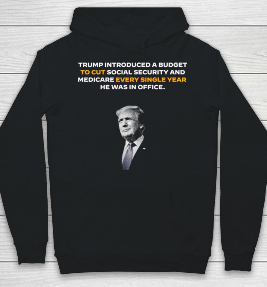 Trump Introduced A Budget To Cut Social Security Hoodie