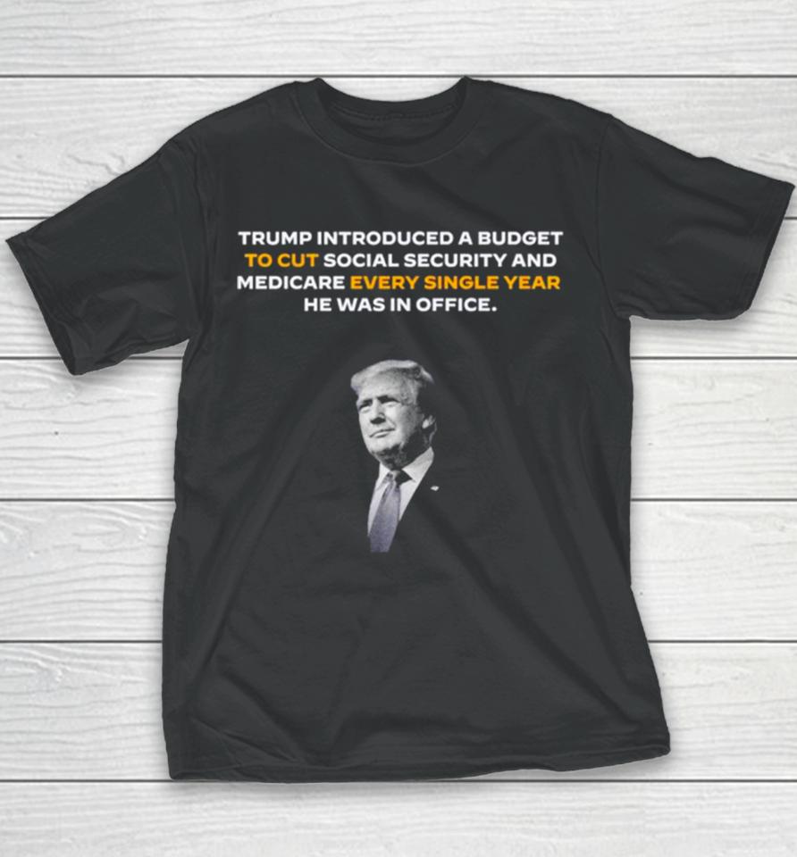Trump Introduced A Budget To Cut Social Security Youth T-Shirt