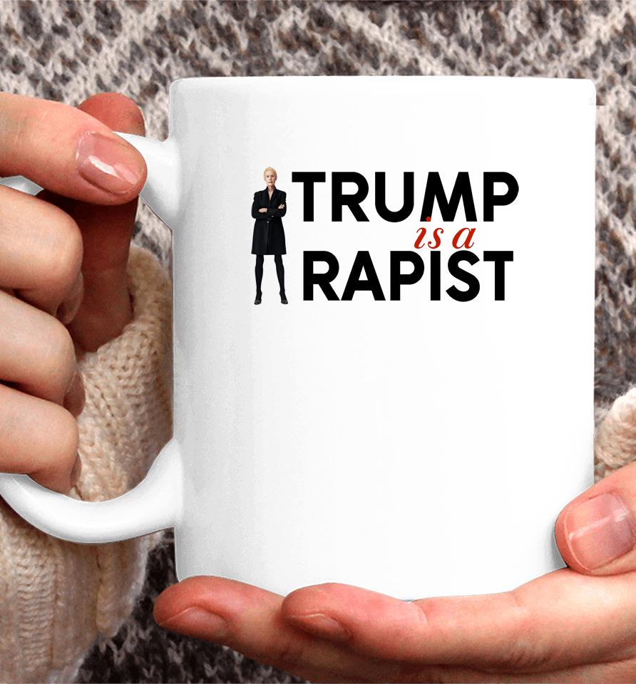 Trump Is A Rapist Coffee Mug