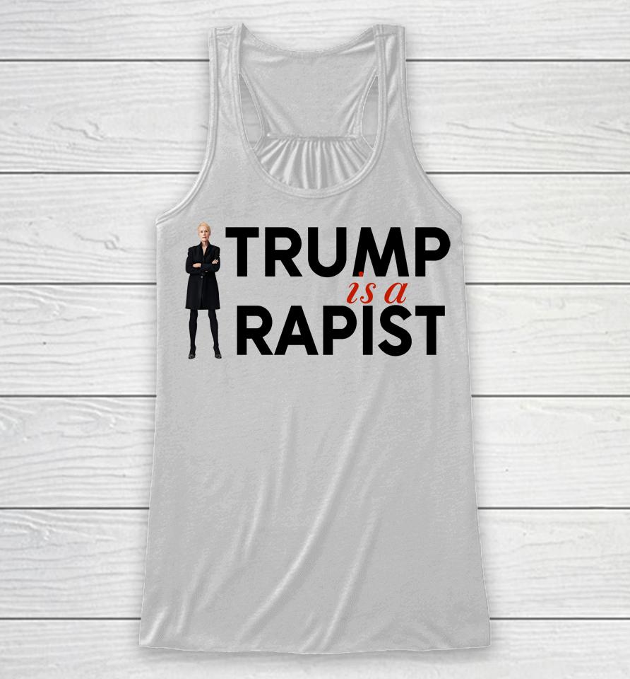 Trump Is A Rapist Racerback Tank