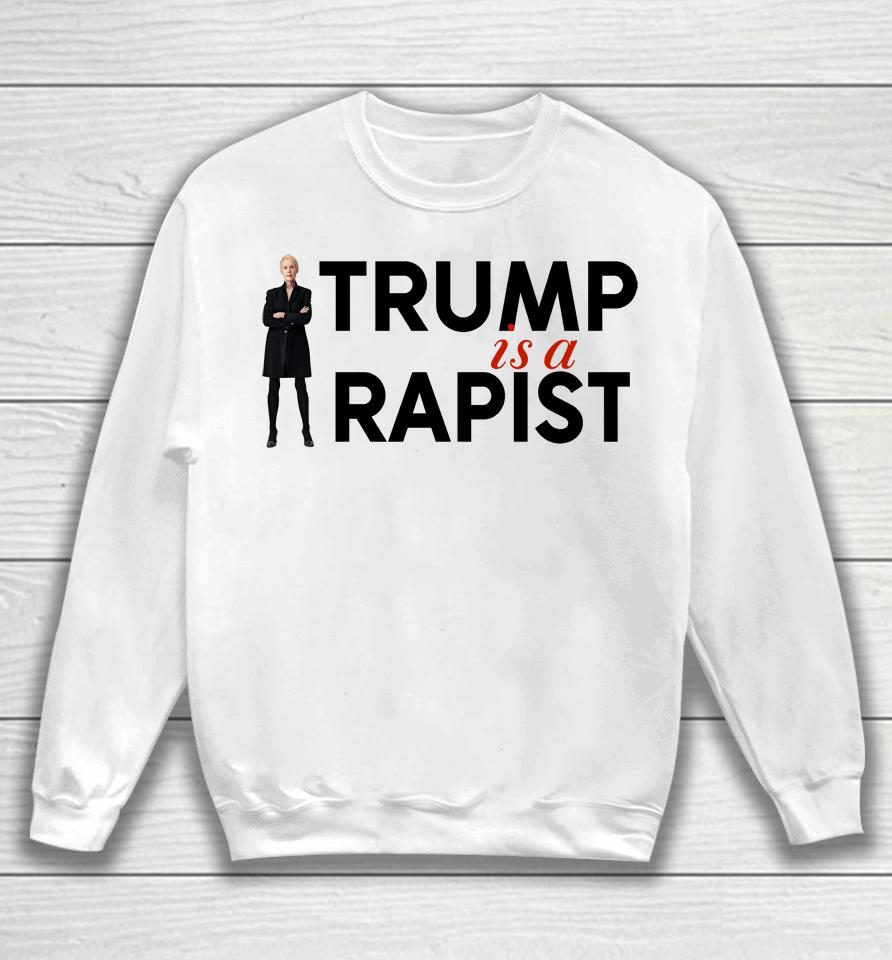 Trump Is A Rapist Sweatshirt