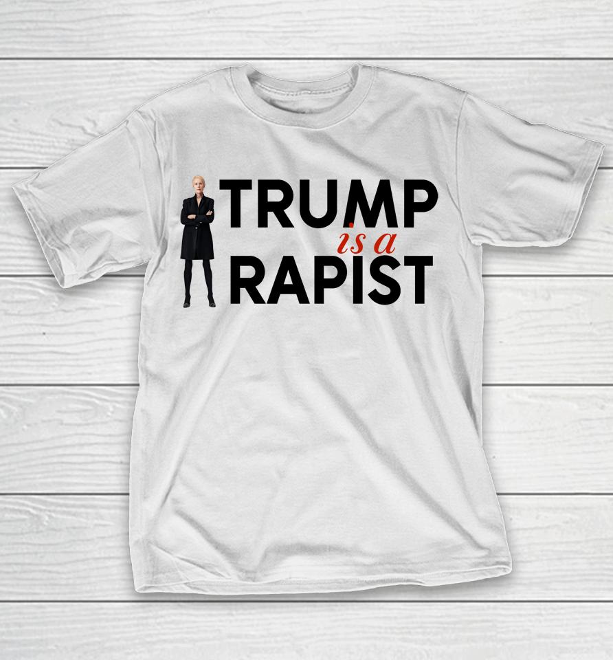 Trump Is A Rapist T-Shirt