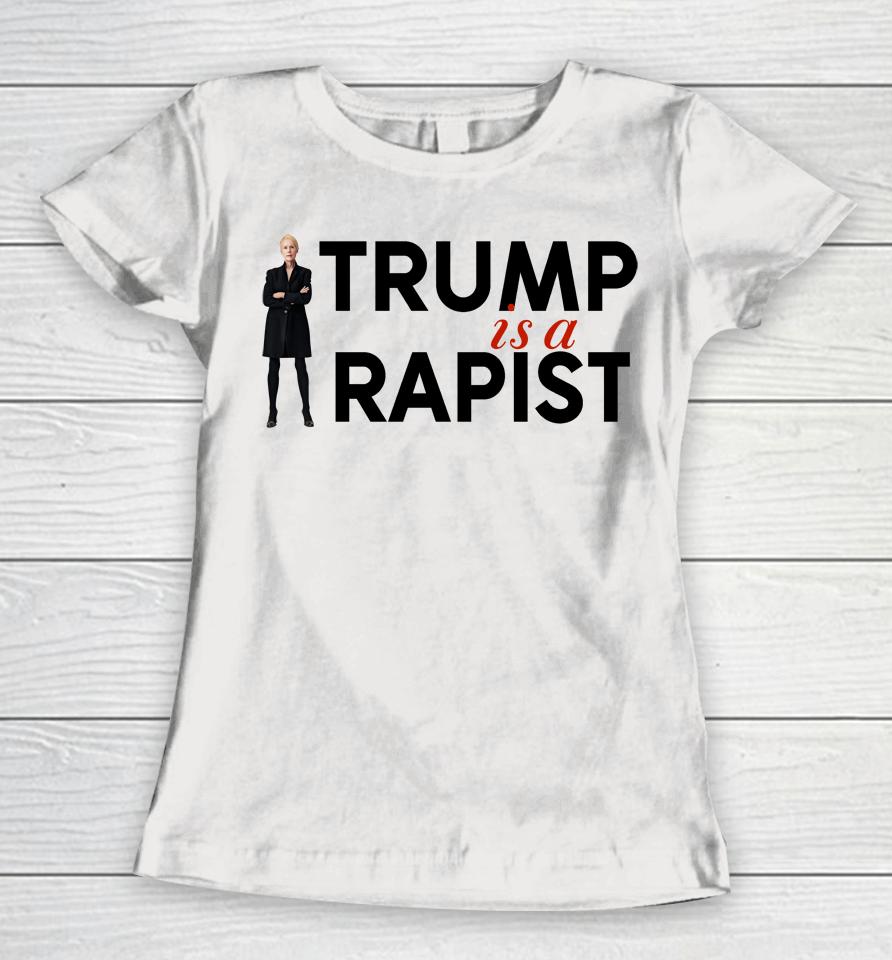 Trump Is A Rapist Women T-Shirt