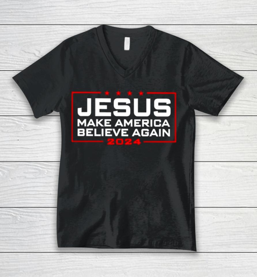 Trump Jesus Make America Believe Again 2024 Unisex V-Neck T-Shirt