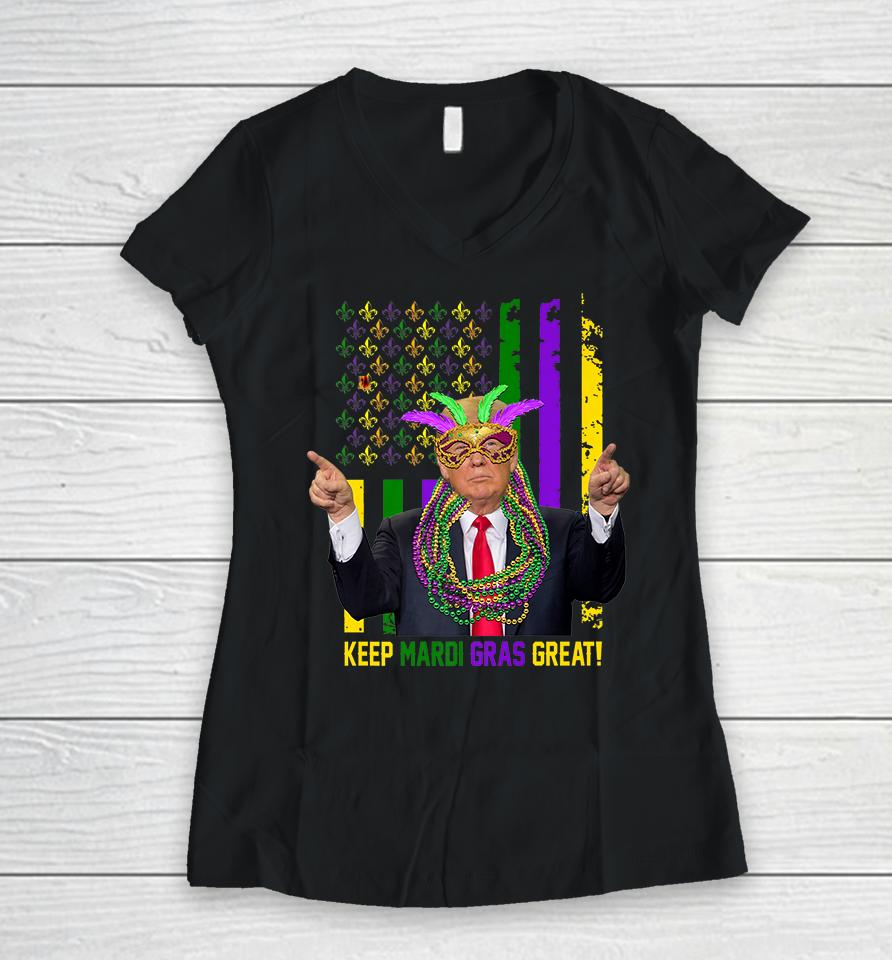 Trump Keep Mardi Gras Great Funny Women V-Neck T-Shirt