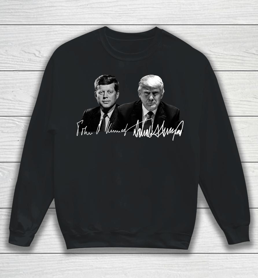 Trump Kennedy Donald Trump Us Presidents Signature Sweatshirt