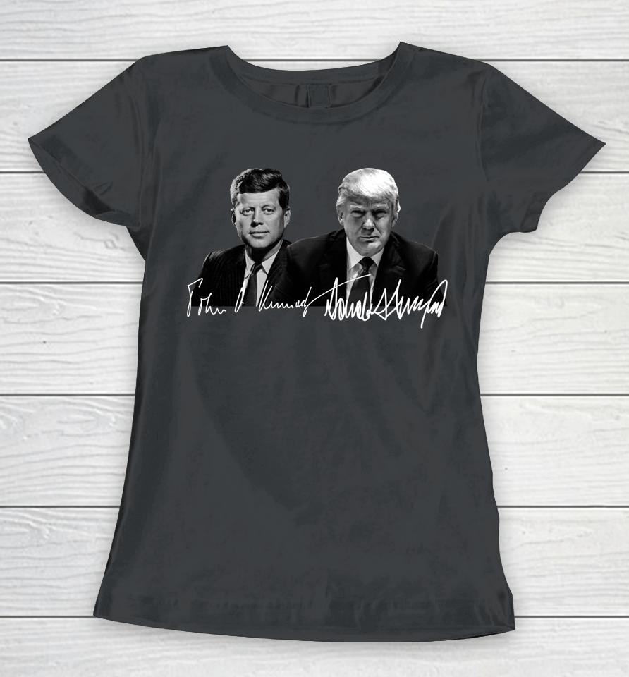 Trump Kennedy Donald Trump Us Presidents Signature Women T-Shirt