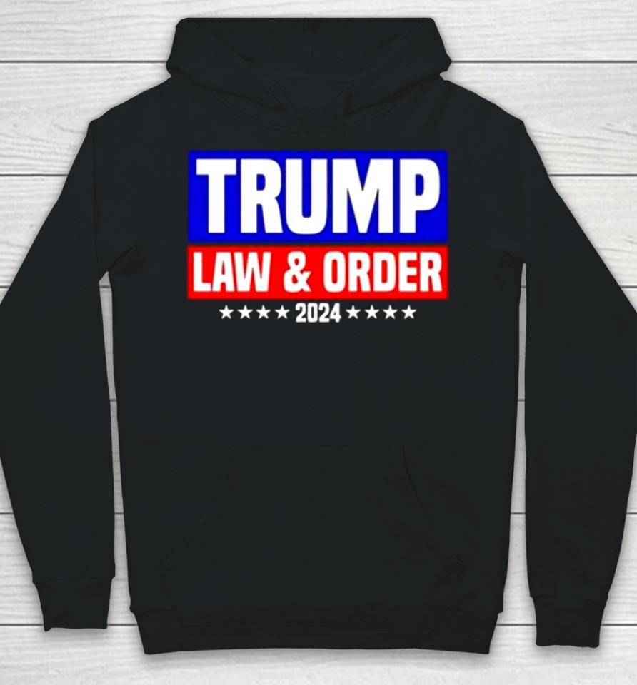 Trump Law And Order 2024 Hoodie