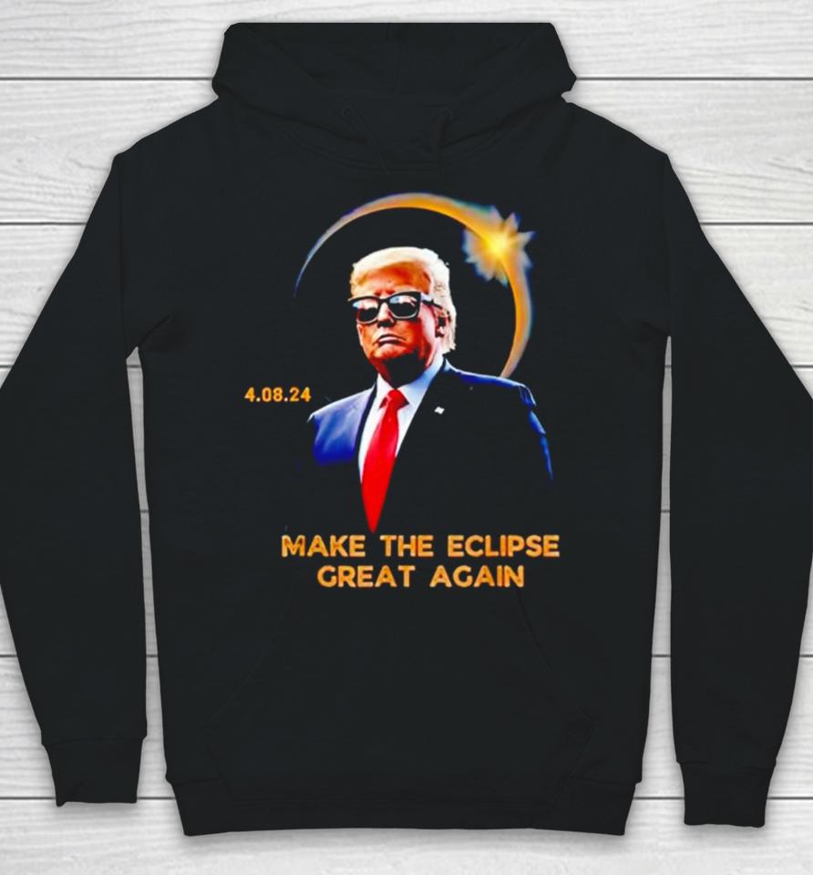 Trump Make The Eclipse Great Again Hoodie