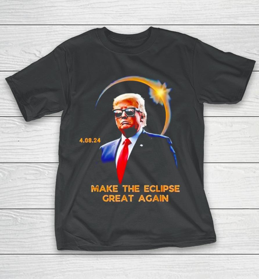 Trump Make The Eclipse Great Again T-Shirt