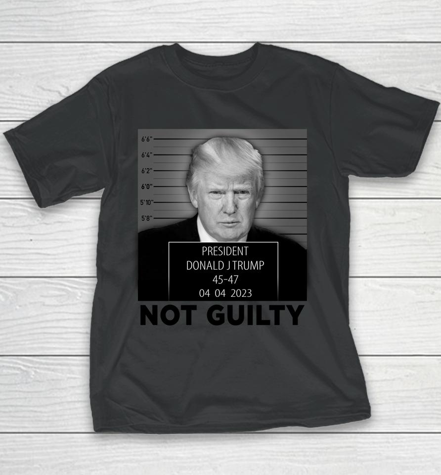 Trump Mugshot Not Guilty 45-47 President Trump Arrest Funny Youth T-Shirt